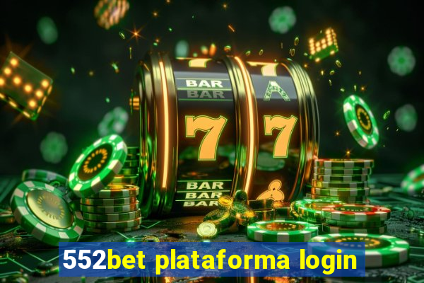 552bet plataforma login